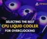 Seleccionar el mejor enfriador líquido de CPU para overclocking