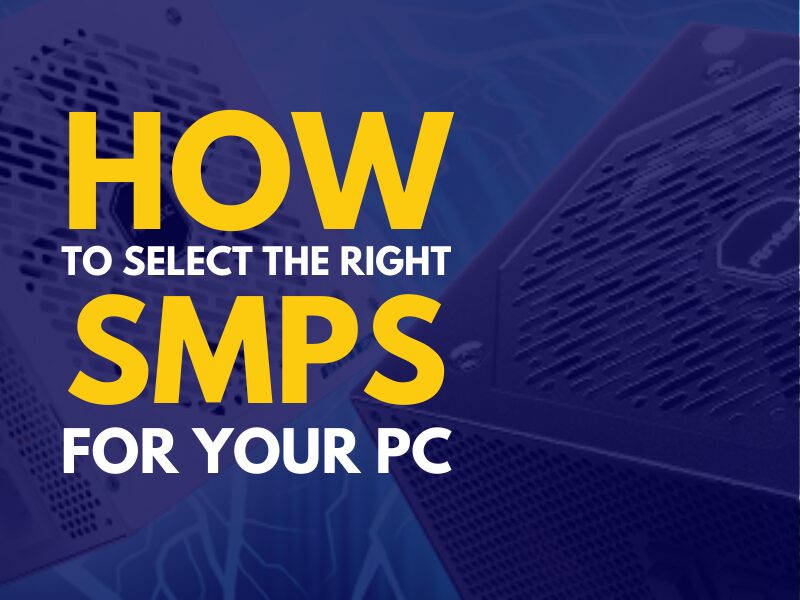 SMPS for Your PC