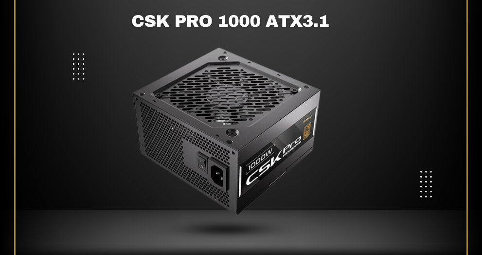 CSK PRO 1000 ATX 3.1