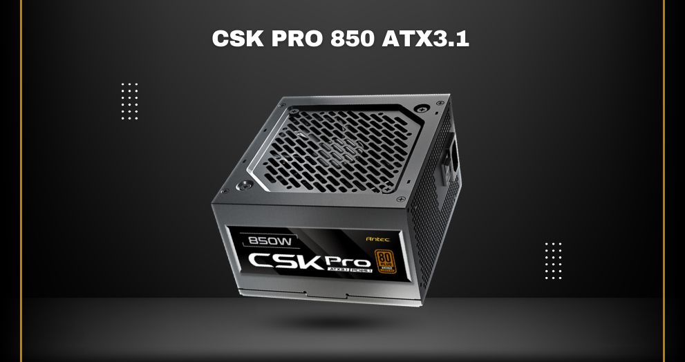 CSK PRO 850 ATX3.1