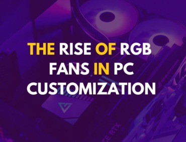 The Rise of RGB Fans in PC Customization