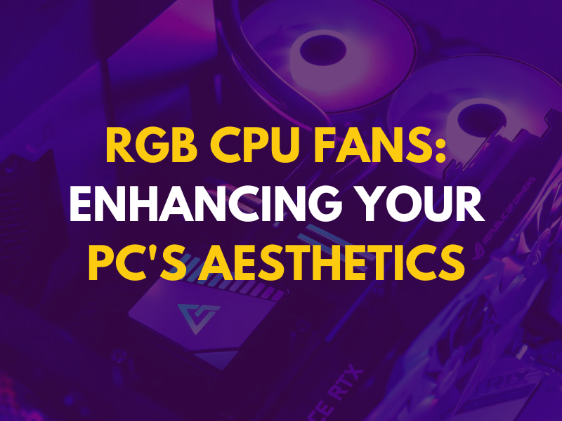 RGB CPU Fans