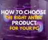 How to Choose the Right Antec Product for Your PC