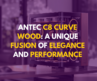 Antec C8 Curve Wood: A Unique Fusion of Elegance and Performance